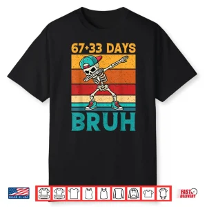 67 33 Days Bruh 100 Days Funny 100Th Day Of School Boys Kids Shirt