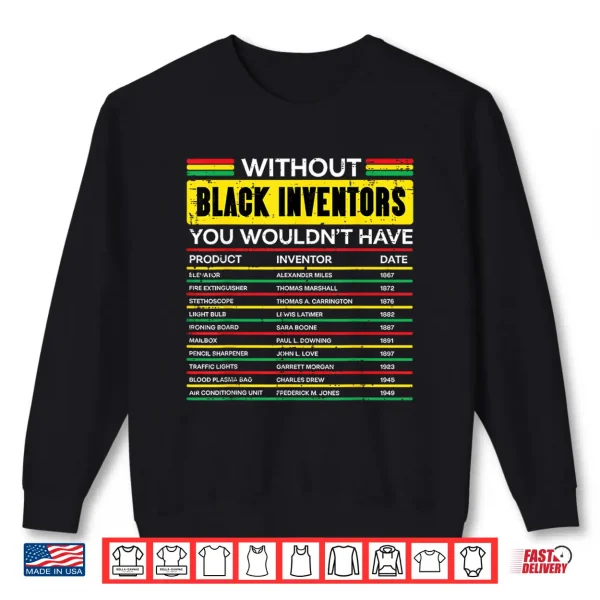 Sweatshirt Without Black Inventors History Month African Men Women Kids Shirt