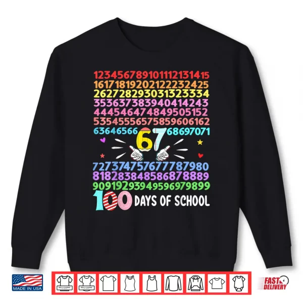Happy 100 Days Of School Smarter 67 Teacher Boys Girls Shirt 2 Sweatshirt Happy 100 Days of School Smarter 67 Teacher Boys Girls Shirt