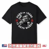 Hang In There It Gets Worse Sarcastic Humor Monkey Shirt