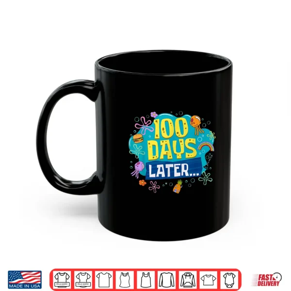 Mug Funny 100 Days Later Teacher Kids Happy 100th Day of School Shirt
