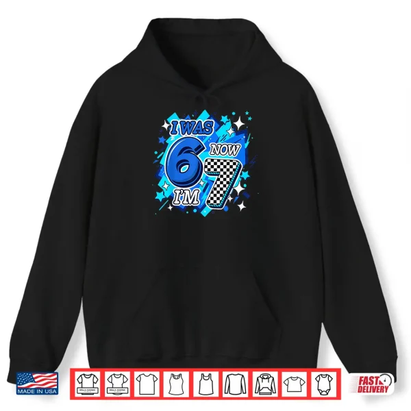 Hoodie Blue Checkered I was 6 Now Im 7 Birthday Boy Bday 6 7 Meme Shirt