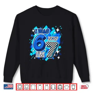 Blue Checkered I Was 6 Now I'M 7 Birthday Boy Bday 6 7 Meme Shirt 2 Sweatshirt Blue Checkered I was 6 Now Im 7 Birthday Boy Bday 6 7 Meme Shirt