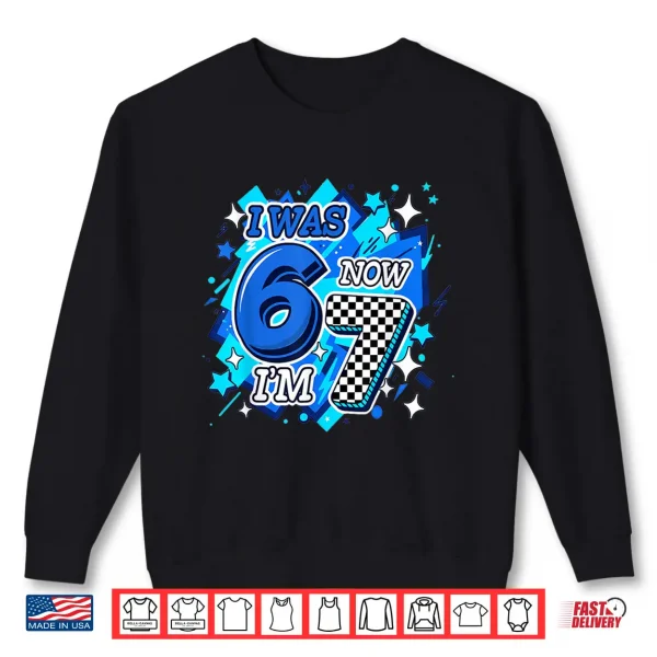 Sweatshirt Blue Checkered I was 6 Now Im 7 Birthday Boy Bday 6 7 Meme Shirt