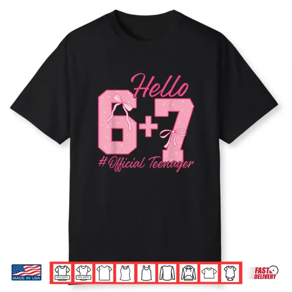 13Th Birthday Official Teenager Six Seven Coquette Bow 6 7 Shirt