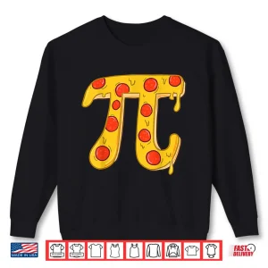 Sweatshirt Pizza Pi Funny Pi Day Gift Funny Pizza Pi T Shirt Shirt