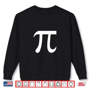 Sweatshirt Pi Shirt 314 Pi Number Symbol Math Science Gift Shirt Shirt