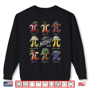 Sweatshirt Pi Menu Pi Day 3.14 Funny Fruit Pie Menu Teachers Math Lover Shirt