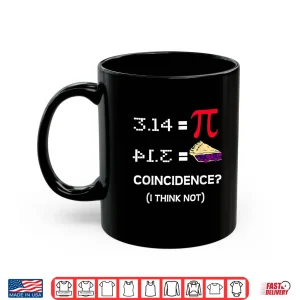 Mug Pi Equals Pie Funny Math Pun Pi Day Shirt