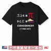 Pi Equals Pie Funny Math Pun Pi Day Shirt