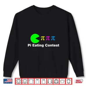 Sweatshirt Pi Day Pi Eating Contest Funny Math Geek Shirt