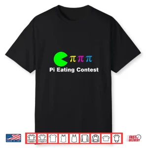 Pi Day Pi Eating Contest Funny Math Geek Shirt