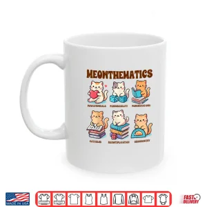 Mug Math Teacher Math Lover Cat Mom Mathematics Meowthematics Shirt