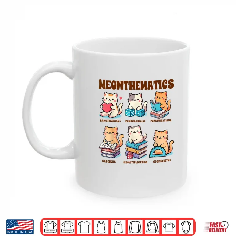 Mug Math Teacher Math Lover Cat Mom Mathematics Meowthematics Shirt