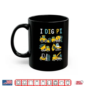 Mug I Dig Pi Funny Pi Day 3.14 Construction Trucks Toddler Boys Shirt