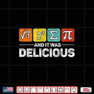 Design I Ate Some Pie and It was Delicious Funny Bi Day Boy Girl Shirt