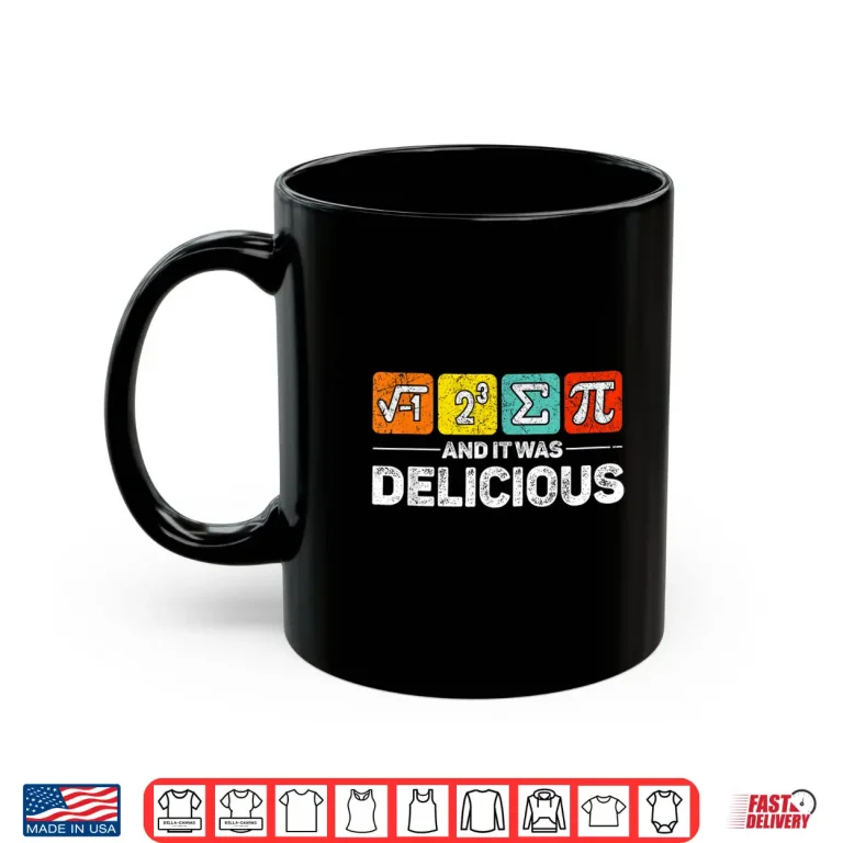 Mug I Ate Some Pie and It was Delicious Funny Bi Day Boy Girl Shirt