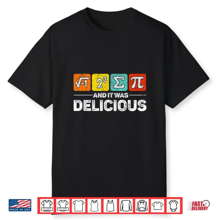 I Ate Some Pie and It was Delicious Funny Bi Day Boy Girl Shirt