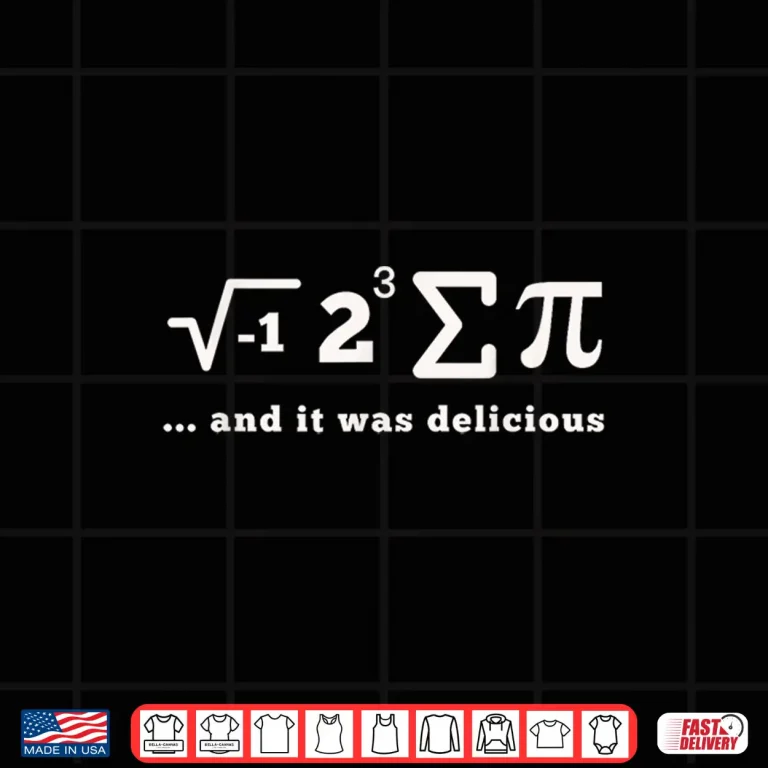 Design I Ate Some Pi and It Was Delicious Math Symbols Funny Pi Day Shirt