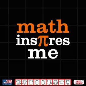 Design Funny Inspire Pi Day Shirt Math Inspire Me Pi Day 3.14 Shirt
