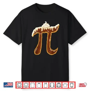 Funny Chocolate Cream Pie Shirt Pi Day Math Lover Foodie Pun Shirt