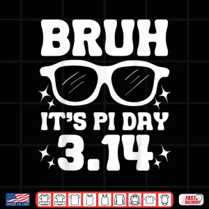 Design Bruh Pi Day 3.14 Pi Symbol Funny Pi Day Teachers Math Lovers Shirt