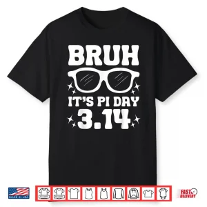 Bruh Pi Day 3.14 Pi Symbol Funny Pi Day Teachers Math Lovers Shirt