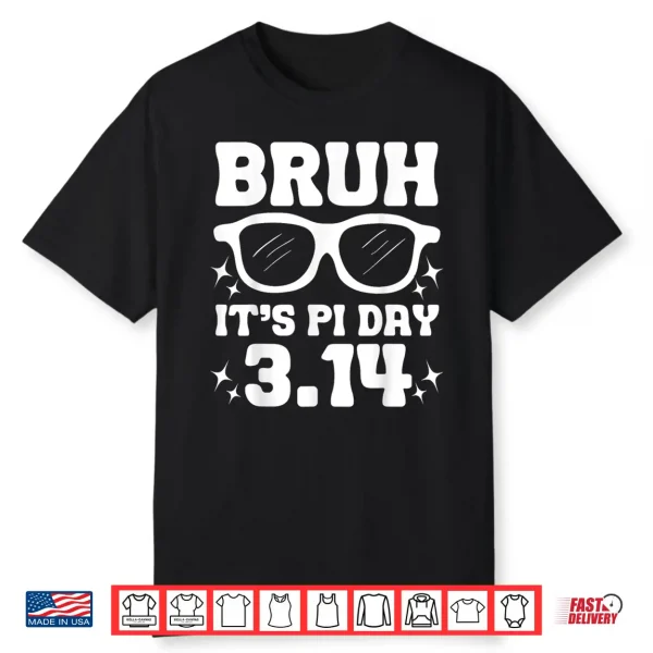 Bruh Pi Day 3.14 Pi Symbol Funny Pi Day Teachers Math Lovers Shirt