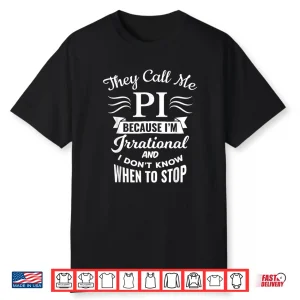 They Call Me Pi Symbol Pi Day Cute Funny Gift Shirt
