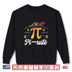 Sweatshirt Pi Rate Science Student Math Teacher Funny Pi Day Pirate Shirt