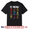 Pi Menu 3.14 Pi Symbol Math Teacher Happy Pi Day Shirt