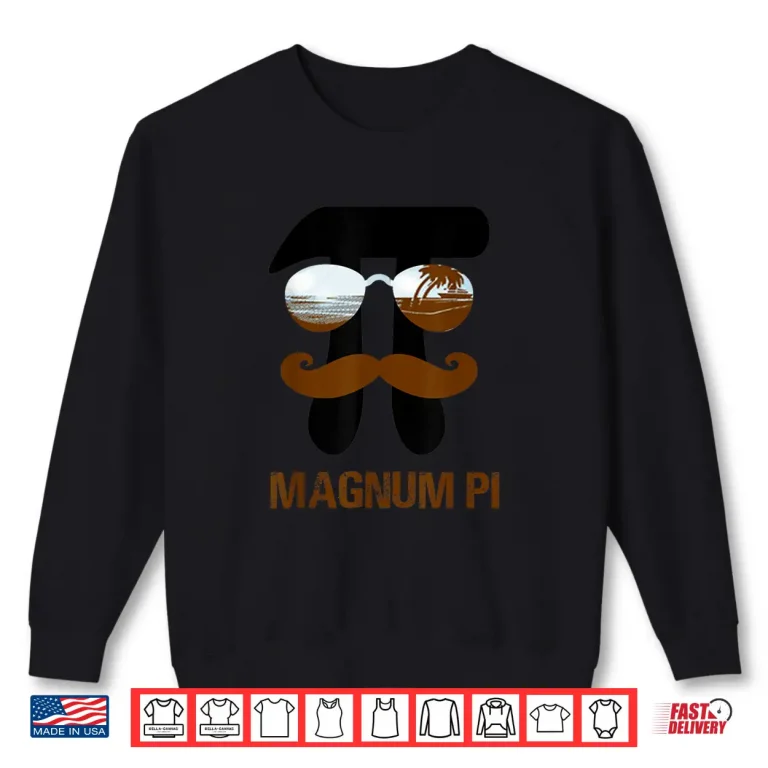 Sweatshirt Magnum Pi For Math and Physics Science Teachers Fathers Day Shirt