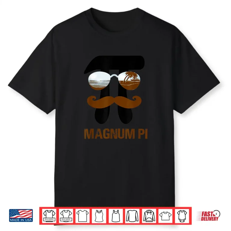 Magnum Pi For Math and Physics Science Teachers Fathers Day Shirt