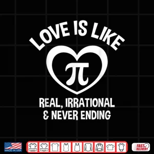 Design Love Is Like Pi Shirt Math Lover Pi Day Men Women Gift Shirt