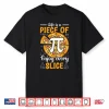 Life Is A Piece Of Pi Pizza Every Slice Math 3.14 Pi Day Shirt