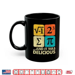 Mug I Ate Some Pie and It Was Delicious Funny PI Day Math Gifts Shirt