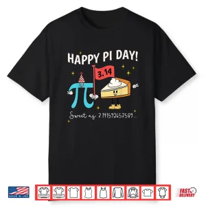 Happy Pi Day Sweet As 3.14 Pie Funny Math Nerd Teacher Kids Shirt