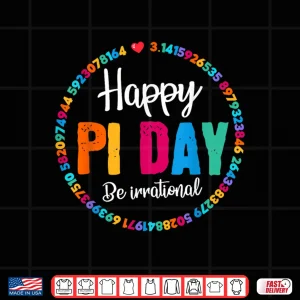 Design Happy Pi Day Pie Funny Math Coach Teacher Pi Day Lover Nerdy Shirt