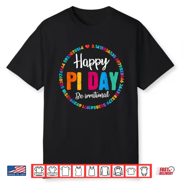 Happy Pi Day Pie Funny Math Coach Teacher Pi Day Lover Nerdy Shirt