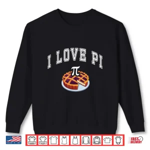 Sweatshirt Happy Pi Day I Love Pi Celebrate Pi Day Geek Nerd Gift Shirt