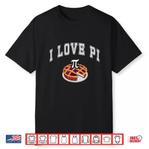Happy Pi Day I Love Pi Celebrate Pi Day Geek Nerd Gift Shirt