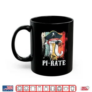 Mug Funny Pi rate Happy Pi Day Math Geek Pirate Lover Shirt