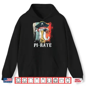 Hoodie Funny Pi rate Happy Pi Day Math Geek Pirate Lover Shirt