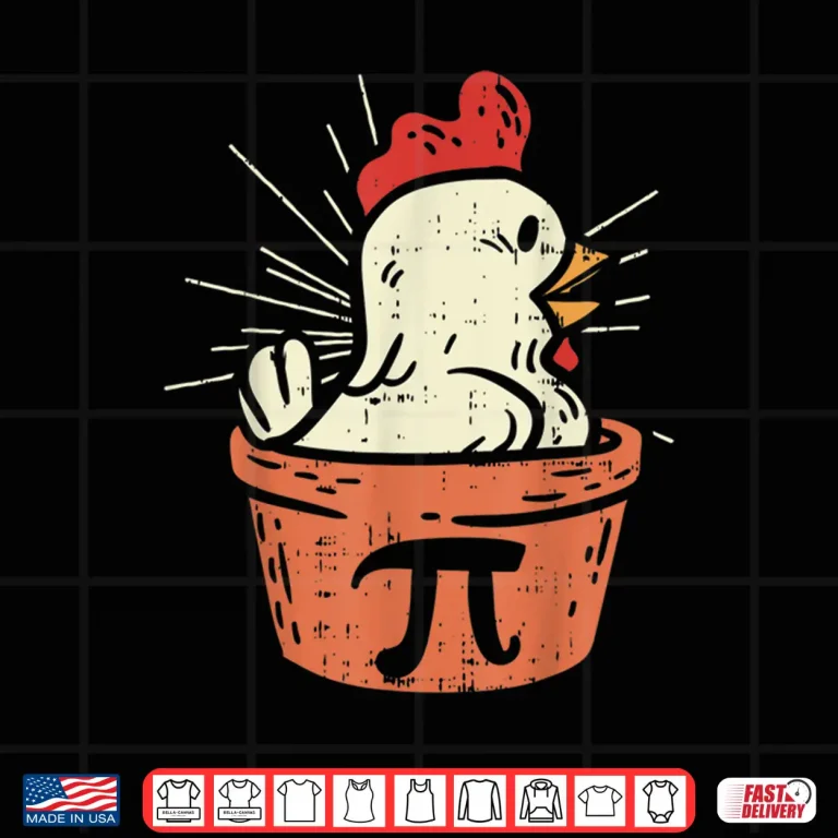 Design Funny Chicken Pot Pi Shirt Day Pie Math Lover Geek Gift 3.14 Shirt