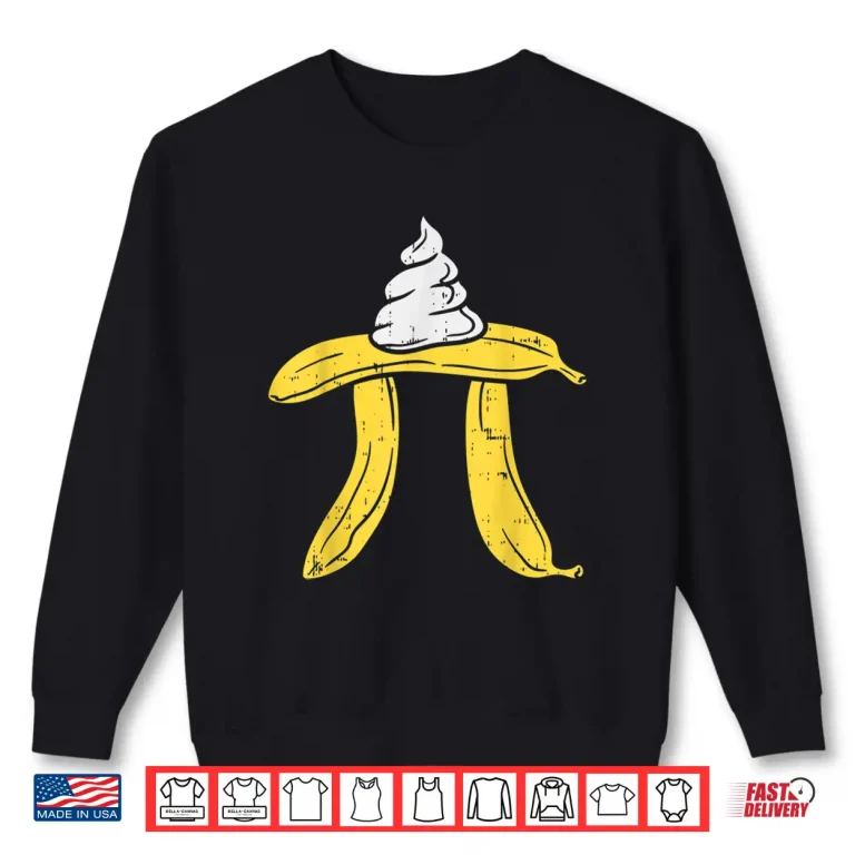 Sweatshirt Funny Banana Cream Pie Shirt Pi Day Math Geek Student Gift Shirt