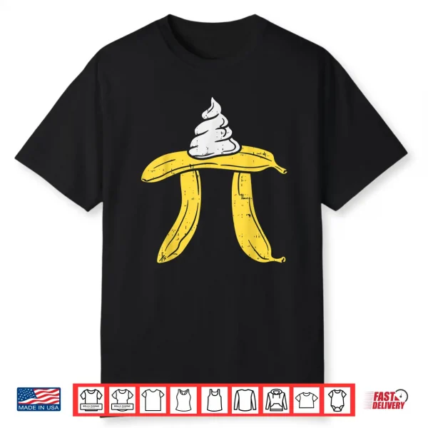 Funny Banana Cream Pie Shirt Pi Day Math Geek Student Gift Shirt