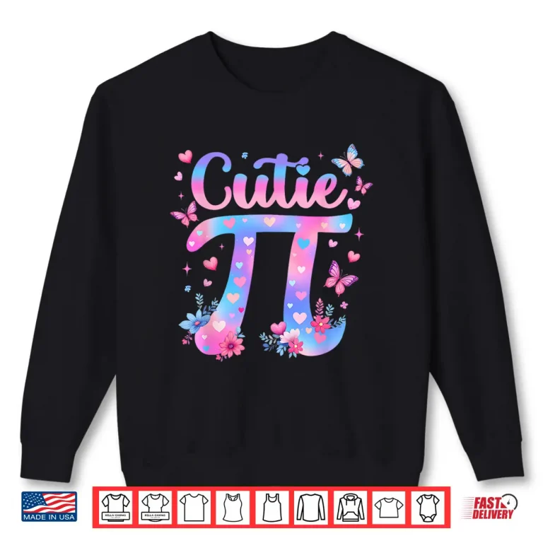 Cutie Pi Day Women Kids Men Toddler Math Teacher Student Shirt 2 Sweatshirt Cutie Pi Day Women Kids Men Toddler Math Teacher Student Shirt