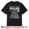Come To The Math Side We Have Pie Shirt Pi Day Teacher Gift Shirt