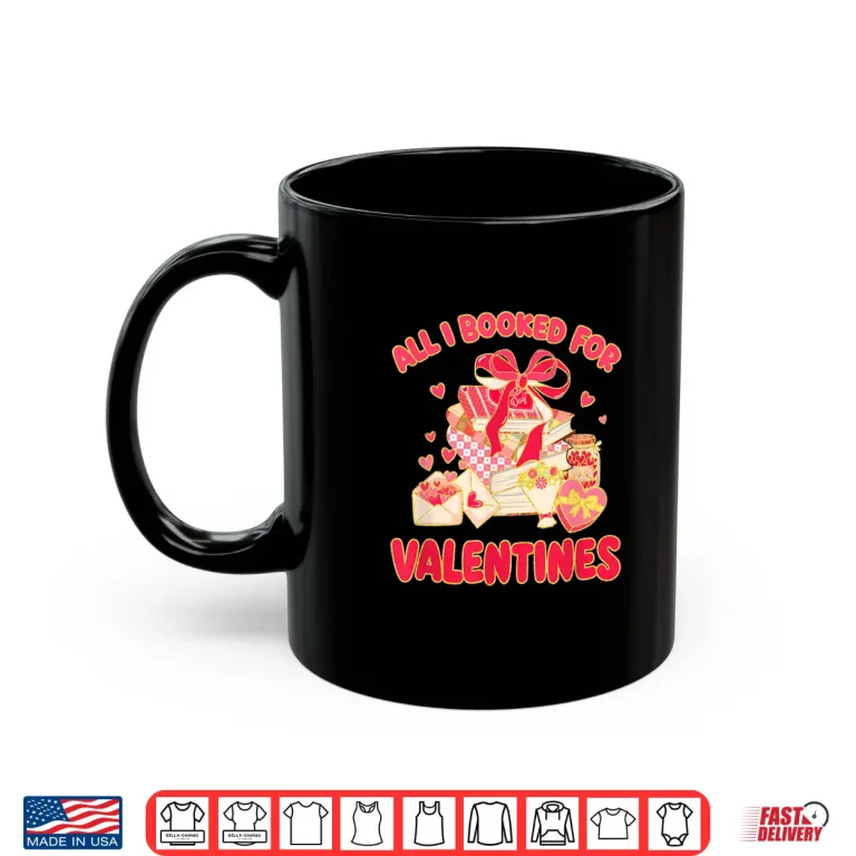 Mug Booked for Valentine Books Lover Bookworm Librarian Teacher Shirt