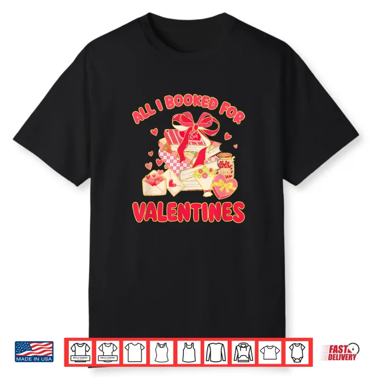 Booked for Valentine Books Lover Bookworm Librarian Teacher Shirt